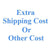 extra shipping cost or other costs enjoy life creative 